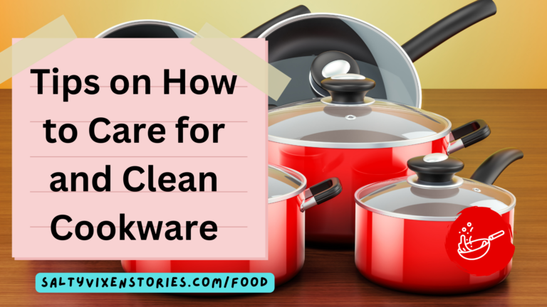 Tips on How to Care for and Clean Cookware