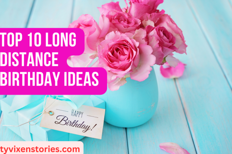 Top 10 Long Distance Birthday Ideas
