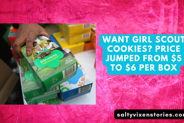 Want Girl Scout Cookies Price Jumped from 5 to 6 per box