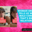 Woman on TikTok Tells Us Why The Male Condition Thats Ruining Relationships