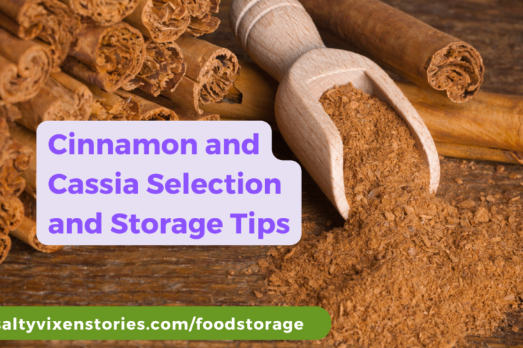 Cinnamon and Cassia Selection and Storage Tips