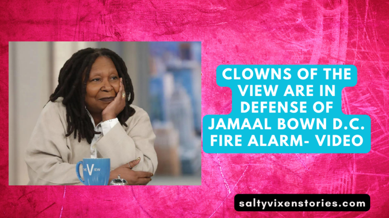 Clowns of the View are in Defense of Jamaal Bown D.C. Fire Alarm (VIDEO)