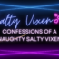 Confessions of a Naughty Salty Vixen