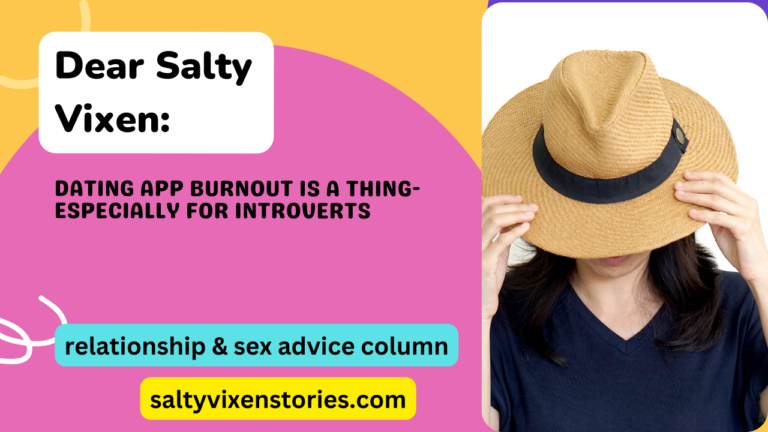 Dating App Burnout is a thing-especially for Introverts
