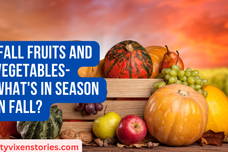 Fall Fruits and Vegetables Whats in Season in Fall