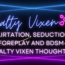 Flirtation Seduction Foreplay and BDSM Salty Vixen Thoughts