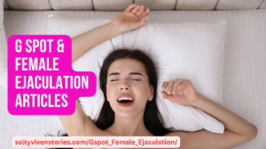 G Spot & Female Ejaculation Articles