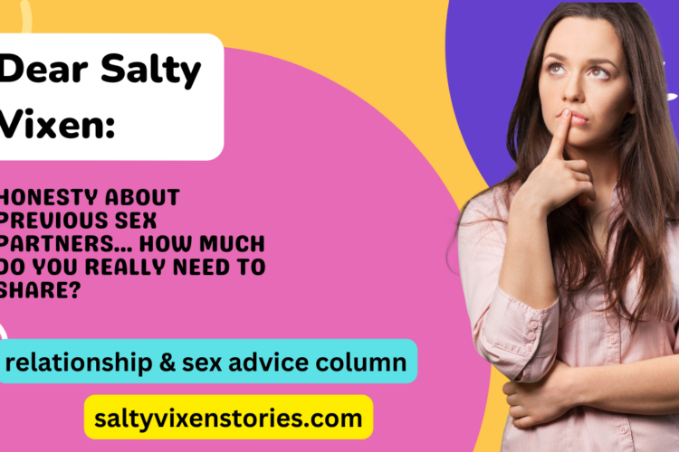 Honesty About Previous Sex Partners… How Much Do You Really Need To Share