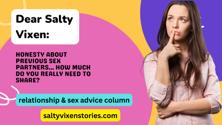 Honesty About Previous Sex Partners… How Much Do You Really Need To Share?