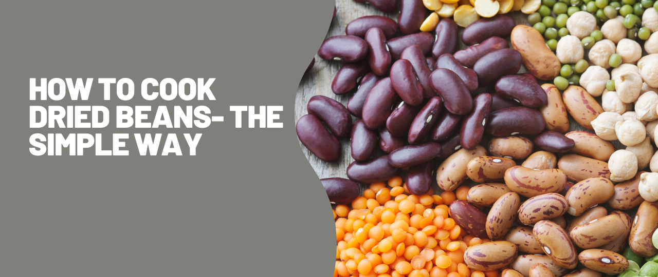 How to Cook Dried Beans The simple Way
