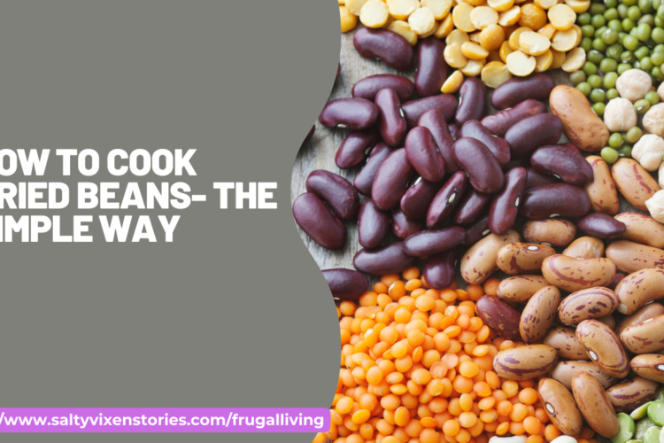 How to Cook Dried Beans The simple Way