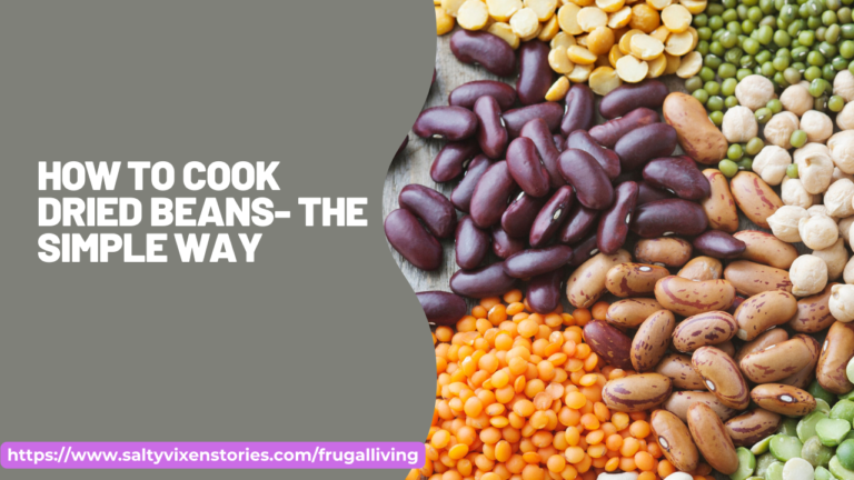 How to Cook Dried Beans-The simple Way