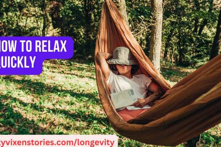 How to Relax Quickly
