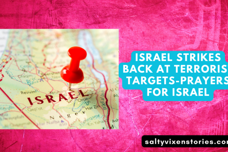 Israel Strikes Back At Terrorist Targets Prayers for Israel