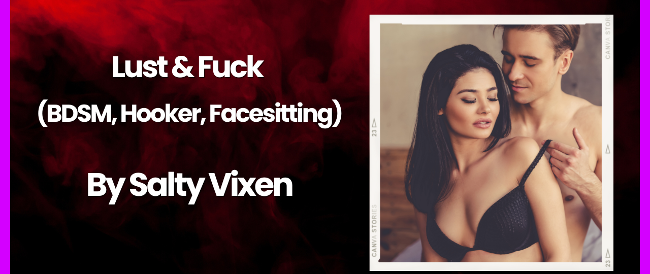 Lust Fuck BDSM Hooker Facesitting by Salty Vixen