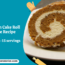 Pumpkin Cake Roll Simple Recipe