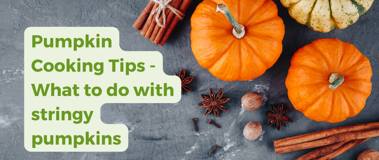 Pumpkin Cooking Tips What to do with stringy pumpkins