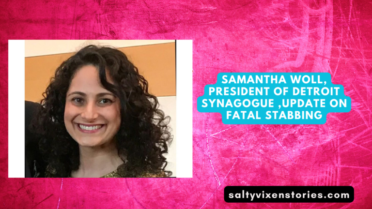 Samantha Woll President of Detroit Synagogue ,Update On Fatal Stabbing