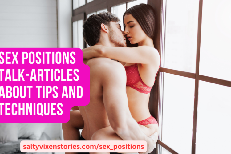 Sex Positions Talk Articles about Tips and Techniques