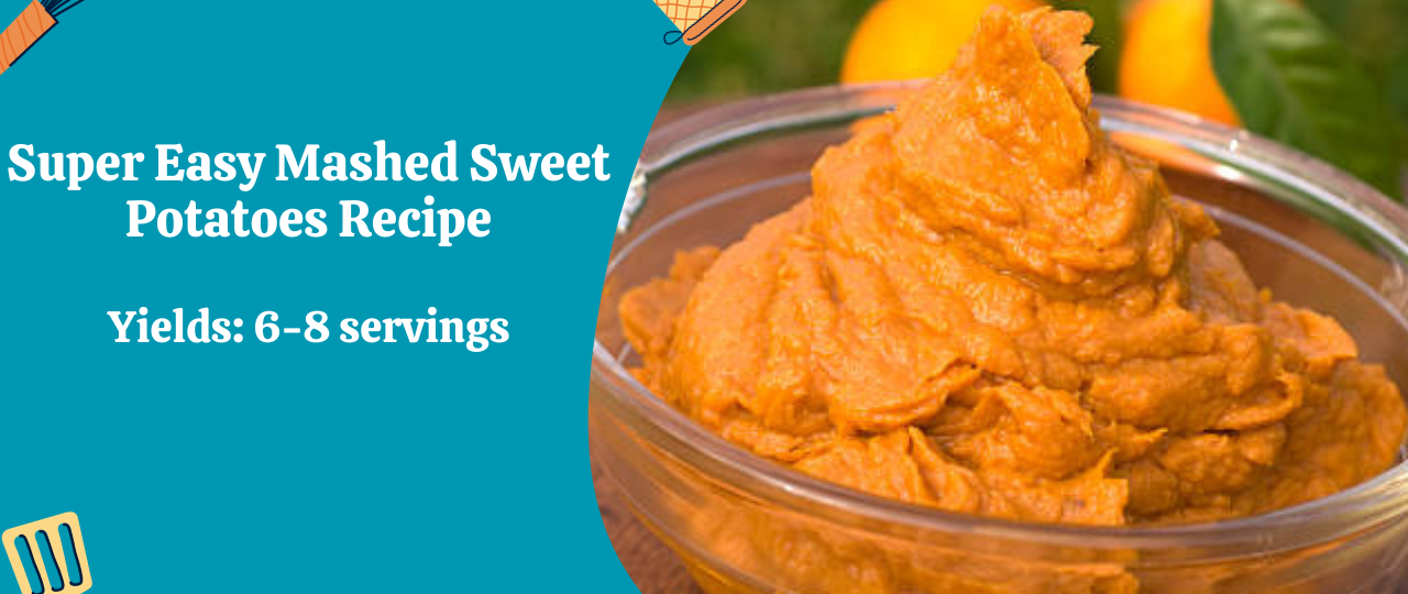 Super Easy Mashed Sweet Potatoes Recipe