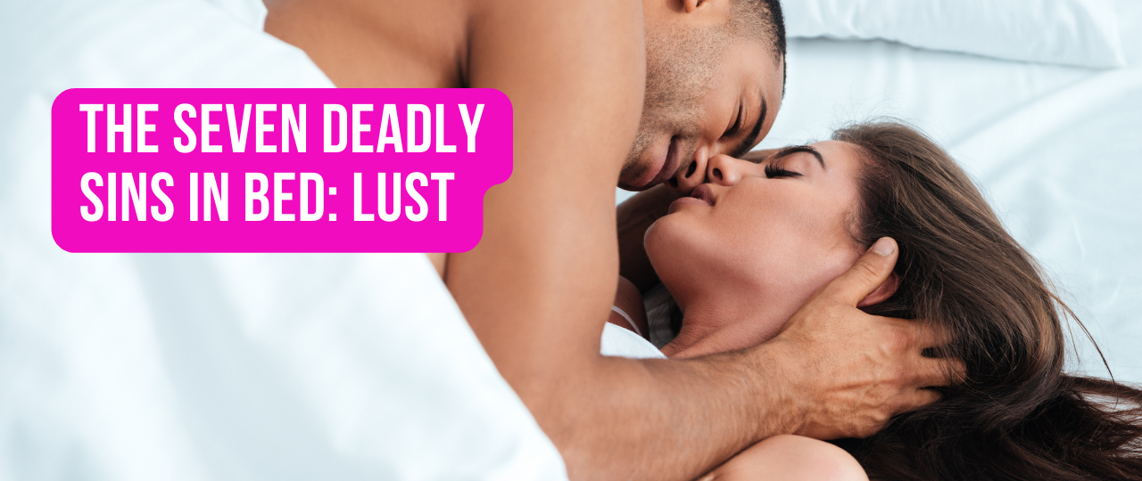 The Seven Deadly Sins in Bed Lust by salty vixen