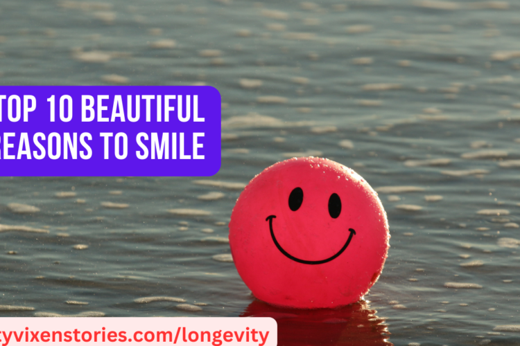 Top 10 Beautiful Reasons To Smile