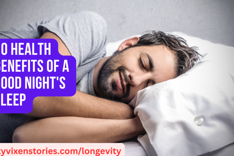 Top 10 Health Benefits of a Good Nights Sleep