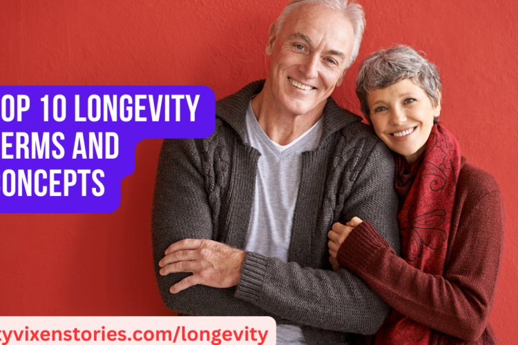 Top 10 Longevity Terms and Concepts