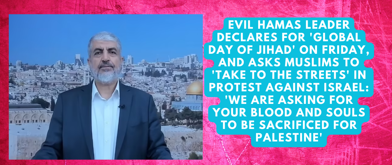 hamas leader declares for day of jihad oct 13 2023 wtf