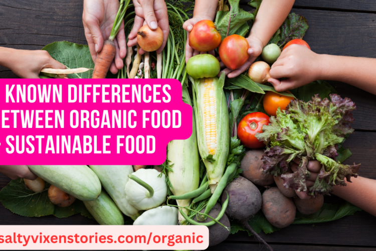 8 Known Differences Between Organic Food Sustainable Food
