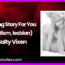 A Tribbing Story For You Tribadism lesbian by Salty Vixen