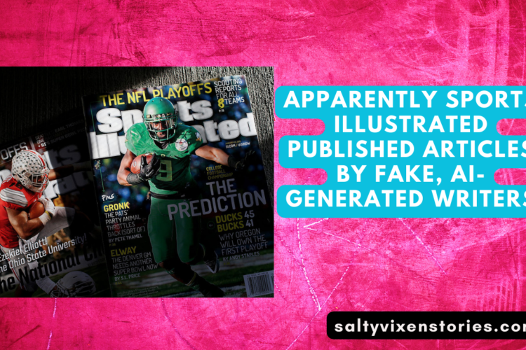 Apparently Sports Illustrated Published Articles by Fake AI Generated Writers
