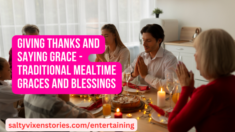 Giving Thanks and Saying Grace – Traditional Mealtime Graces and Blessings