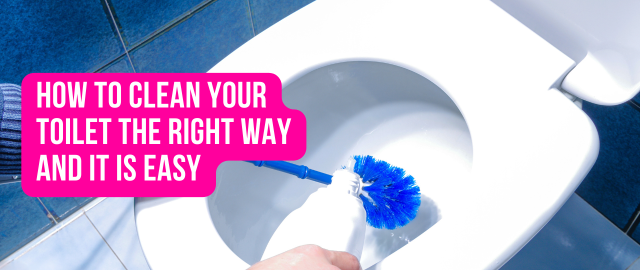 How to Clean your Toilet the Right Way and it is easy