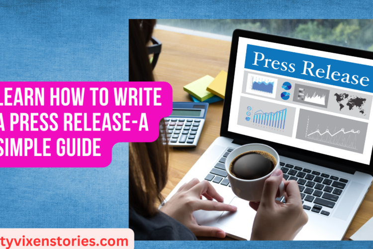 Learn How to Write a Press Release A Simple Guide