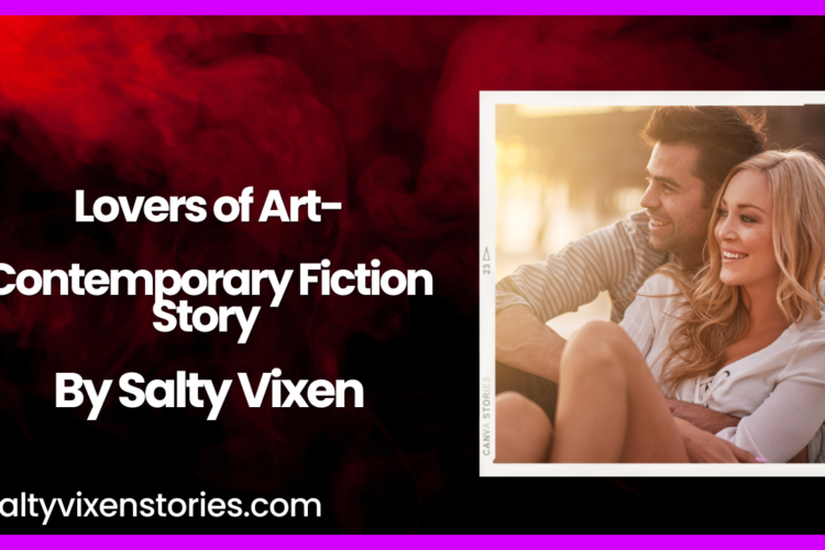 Lovers of Art Contemporary Fiction Story by Salty Vixen