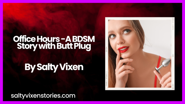 Office Hours -A BDSM Story with Butt Plug