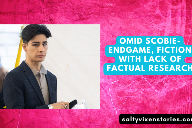 Omid Scobie Endgame Fiction with lack of Factual Research