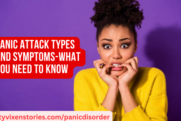 Panic Attack Types and Symptoms What you need to know