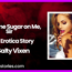 Pour Some Sugar on Me Sir Audio erotica Story by Salty Vixen