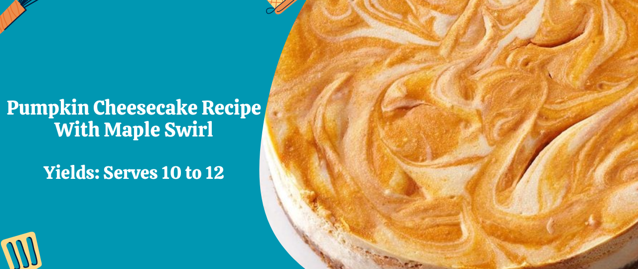 Pumpkin Cheesecake Recipe With Maple Swirl