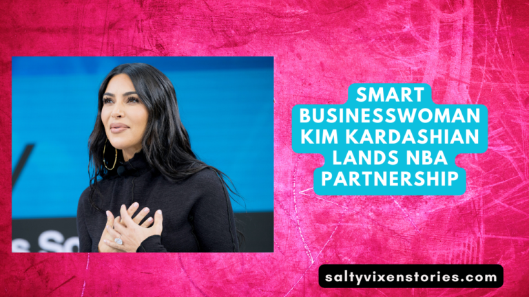 Smart Businesswoman Kim Kardashian Lands NBA Partnership