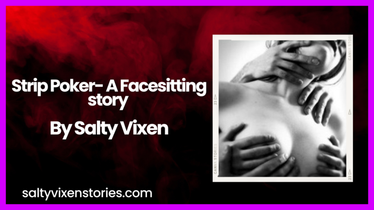Strip Poker- A Facesitting story by Salty Vixen