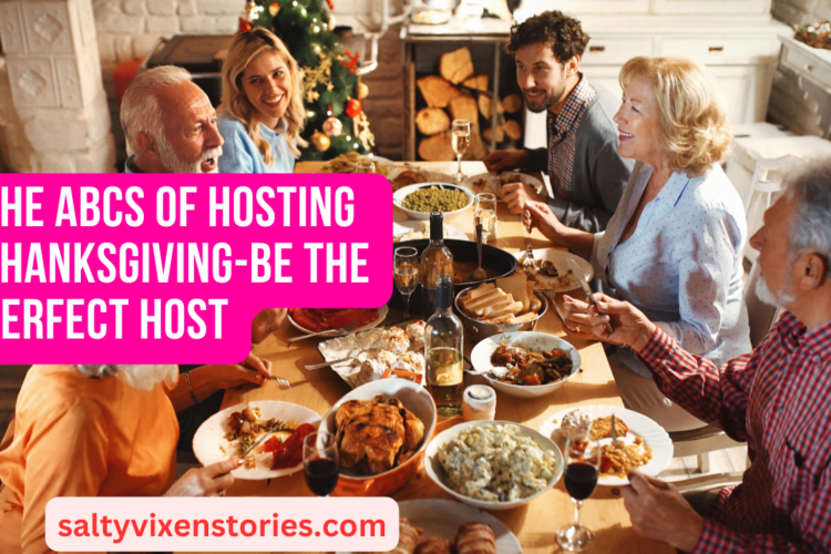 The ABCs of Hosting Thanksgiving Be the Perfect Host