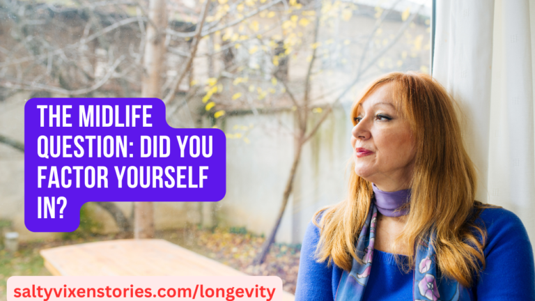 The Midlife Question: Did You Factor Yourself In?