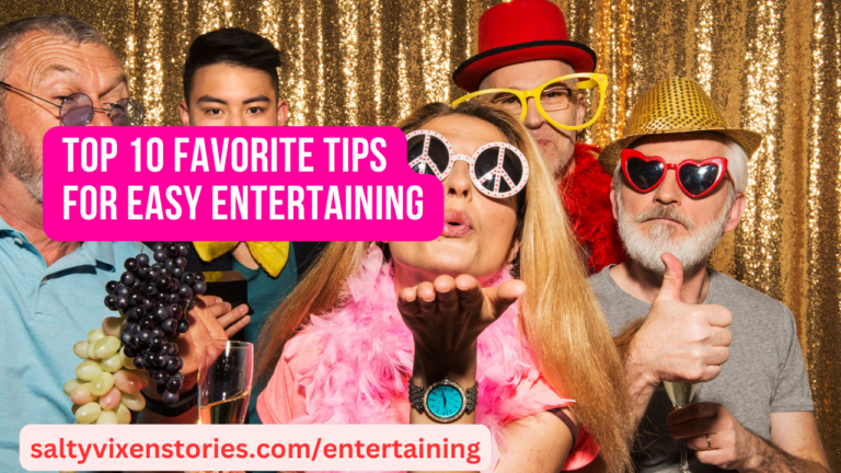 Top 10 Favorite Tips for Easy Entertaining