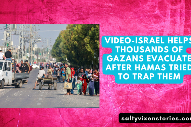 VIDEO Israel Helps Thousands Of Gazans Evacuate After Hamas Tried To Trap Them