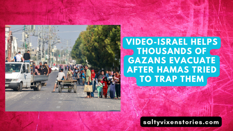 VIDEO-Israel Helps Thousands Of Gazans Evacuate After Hamas Tried To Trap Them