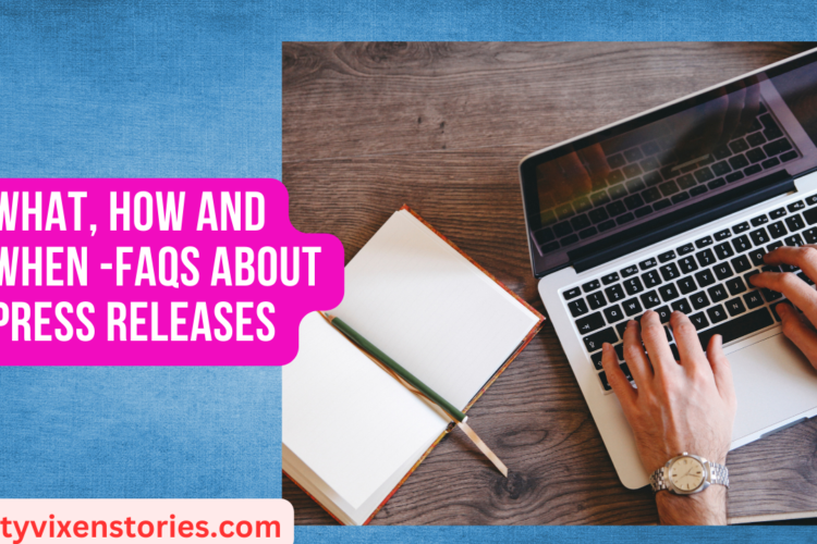 What How and When FAQS About Press Releases
