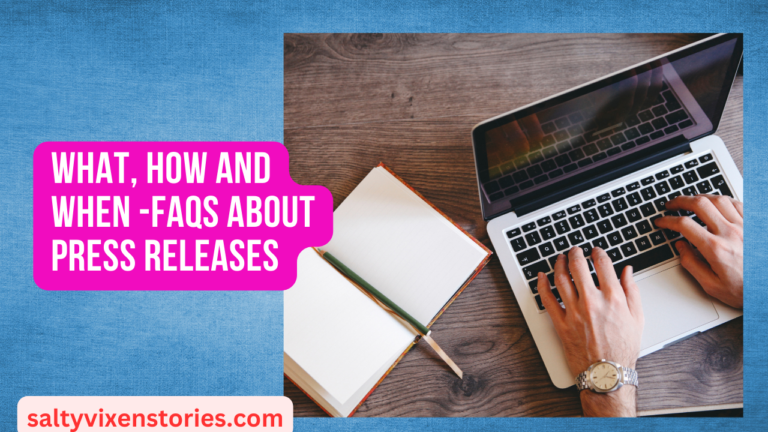 What, How and When -FAQS About Press Releases